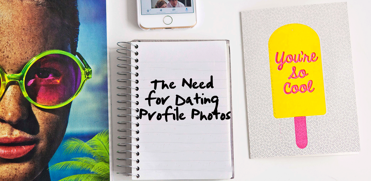 The Need for Dating Profile Photos 