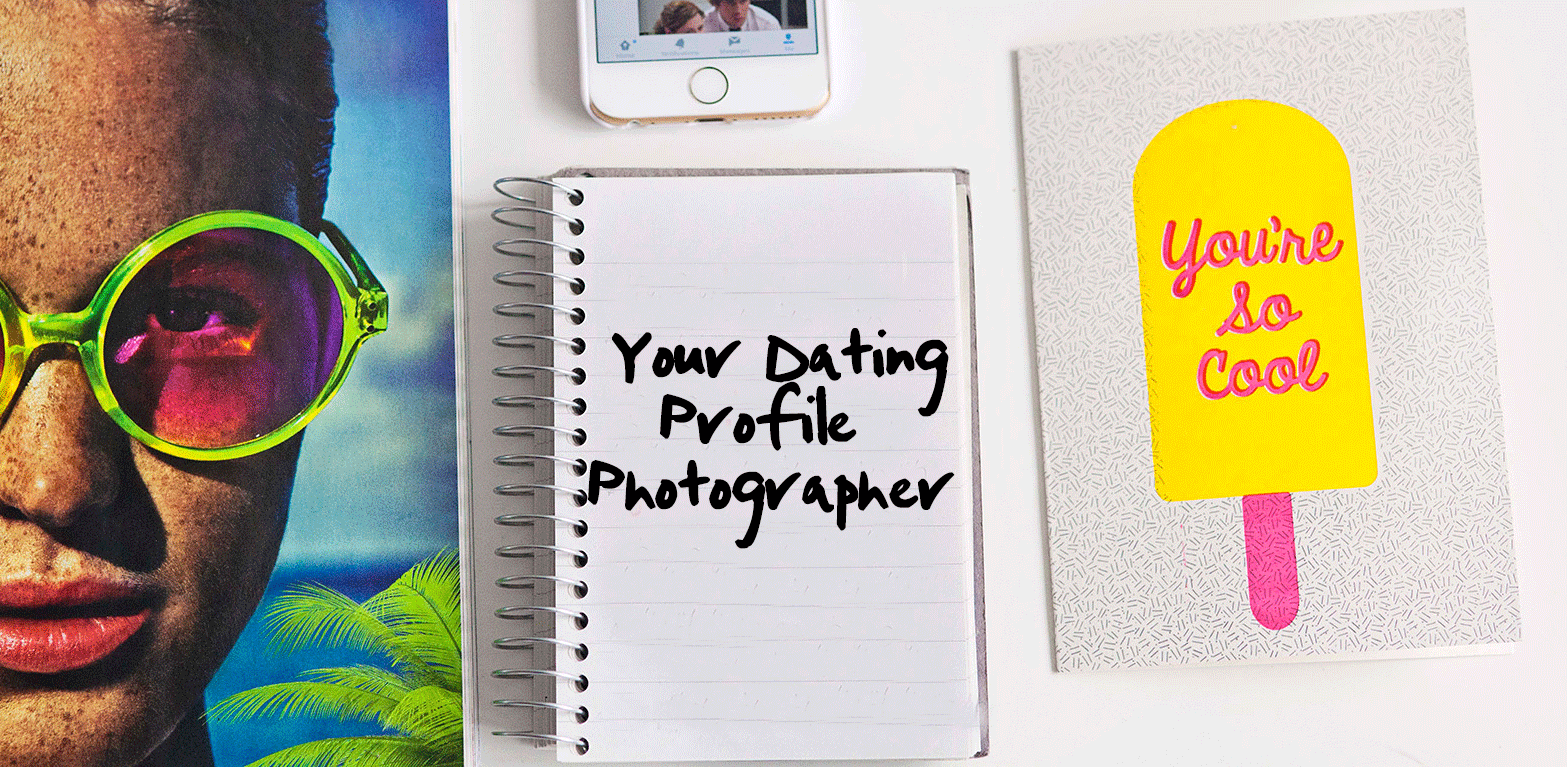 Your Dating Profile Photographer